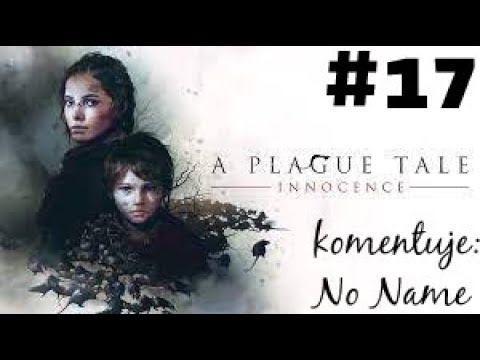 Zagrajmy w A Plague Tale Innocence 🐀🐁 [#17][PL NAPISY] - Hugo szuka matki