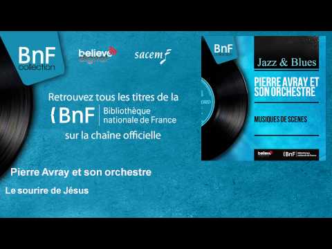 Pierre Arvay et son orchestre - Le sourire de Jésus