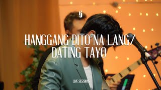 HDNL/DATING TAYO - TJ Monterde | LIVE SESSIONS