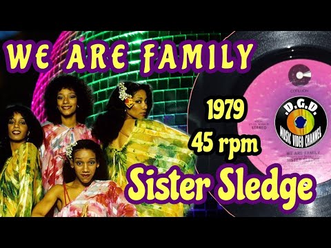 We Are Family (1979) "45 rpm" - SISTER SLEDGE