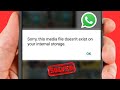 Sorry This Media File Doesn't Exist on Your Internal Storage WhatsApp / 2024