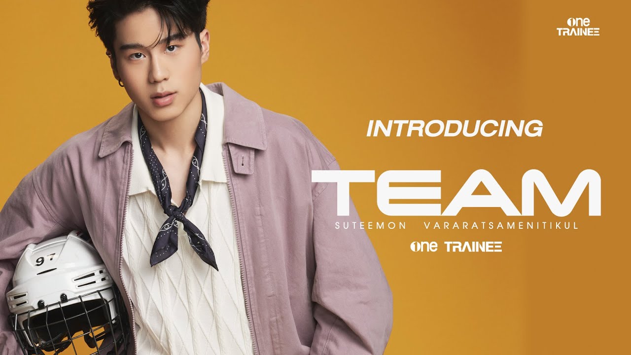 one TRAINEE INTRODUCING - TEAM