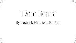 Dem Beats - Todrick Hall (Lyrics)