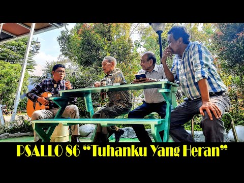 Psallo 86  "Tuhanku Yang Heran"