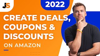Creating EVERY Amazon Promotion in Seller Central | Coupons, Deals, Discounts Tutorial (2022)