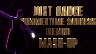 Just Dance | Summertime Sadness by Lana Del Rey (Cedric Gervais Remix) | Fanmade Mash-Up