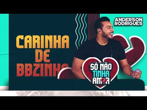 Carinha de BBzinha - Anderson Rodrigues e Nattan [EP Só Não Tinha Amor]