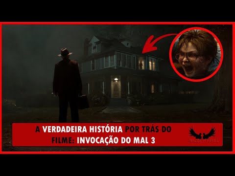 A HISTÓRIA REAL POR TRÁS DO FILME INVOCAÇÃO DO MAL 3: A ORDEM DO DEMÔNIO