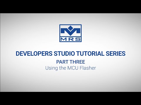 How to Use the MCU Flasher | Developers Studio Tutorial Series Part 3