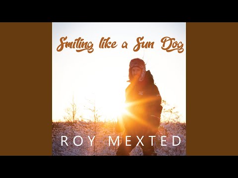 Roy Mexted - Smiling Like A Sundog - Misc…