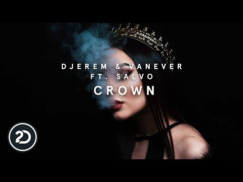 Djerem & Vanever ft. Salvo - Crown (Official Audio)