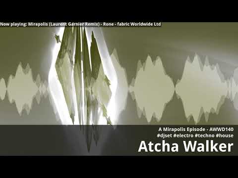 A Mirapolis Episode - AWWD140 - djset - electro - techno - house