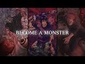 Become A Monster