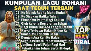Download lagu FULL ALBUM NONSTOP LAGU ROHANI SAAT TEDUH PILIHAN TERBAIK 2026 - KU MASUK RUANG MAHA KUDUS mp3 Download lagu FULL ALBUM NONSTOP LAGU ROHANI SAAT TEDUH PILIHAN TERBAIK 2026 - KU MASUK RUANG MAHA KUDUS mp3