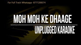 Moh Moh Ke Dhaage | Unplugged Karaoke | Monali Thakur | Papon | Anu Malik