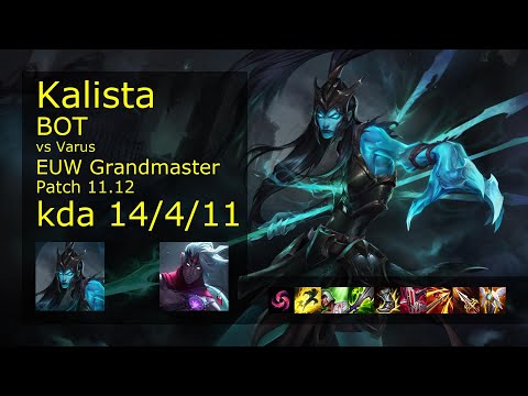 Kalista ADC & Leona vs Varus & Senna - EUW Grandmaster 14/4/11 Patch 11.12 Gameplay