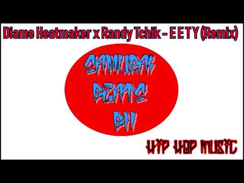 Diame Heatmaker x Randy Tchik   (E E T Y Remix)
