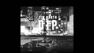 Tim North - "Dip" OFFICIAL VERSION