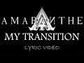 Amaranthe My Transition 2011 Lyric Video