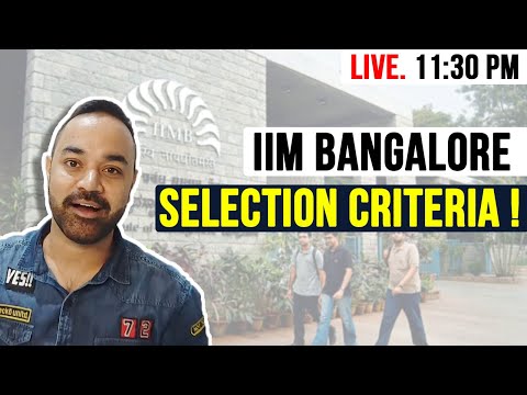 IIM Bangalore Selection Criteria ! CAT Preparation