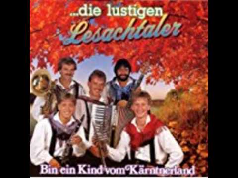 Die Lustigen Lesachtaler - Bin ein Kind vom Kärntnerland