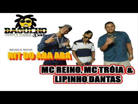 MC TROIA E REINO E MC LIPINHO - ABA ABA - MÚSICA NOVA