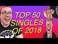 Top 50 Singles of 2018 Top 50 Singles of 2018