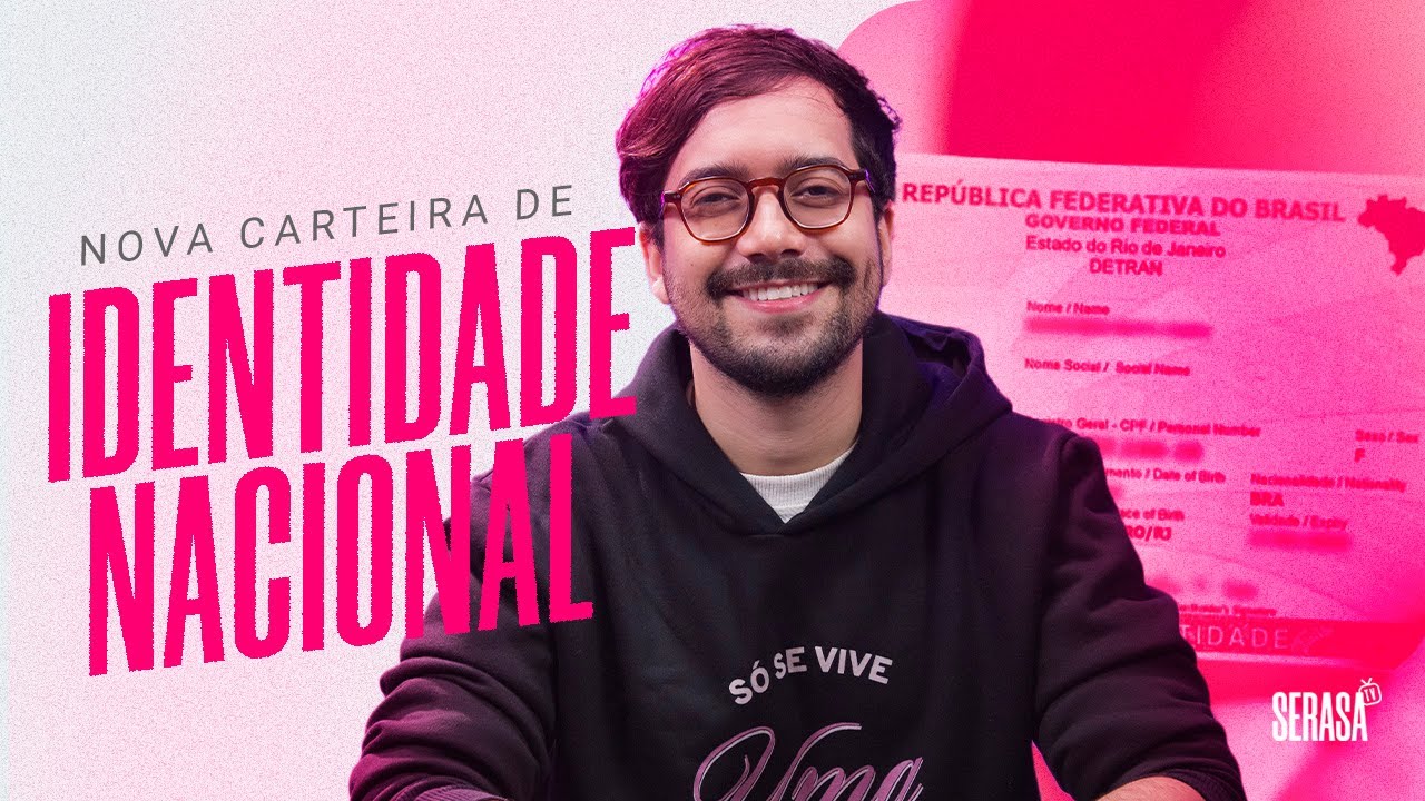 Nova Carteira de Identidade (CIN) - Serasa Ensina
