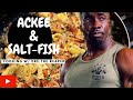 (FAST) ACKEE & SALT-FISH | CALLALOO