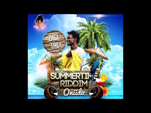 ONIIDO - DIGITAL SUMMERTIME RIDDIM