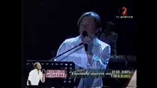 Ricardo Montaner - Cuando Nacen Amores En Vivo (Velez 2007)