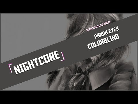 「 Nightcore 」 Panda Eyes - Colorblind