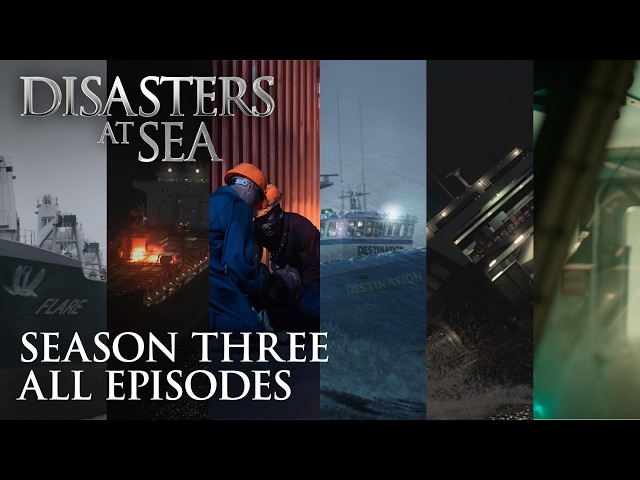 Disasters at Sea  - Season 3 Marathon (FULL EPISODES) SDDEFAULT Thumbnail