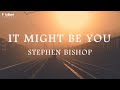 Stephen Bishop - It Might Be You (Official Lyric Video)
