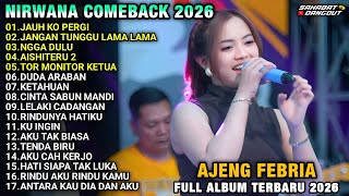 Download lagu AJENG FEBRIA FULL ALBUM TERBARU 2026 NIRWANA COMEBACK - JAUH KO PERGI - JANGAN TUNGGU LAMA LAMA  mp3