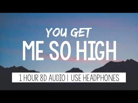 The Neighbourhood - You Get Me So High | 1 Hour (8D Audio)