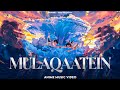 RAGE Mulaqaatein Anime Music Video