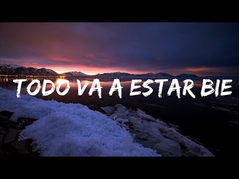 Santa Fe Klan, Big Soto, Neto Peña - Todo Va a Estar Bien (letra)  | 30mins Chill Music