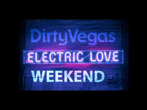 Dirty Vegas - Weekend
