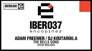 Adam Freemer, DJ Koutarou.A - The Bells Song (Steve Mulder Mix)
