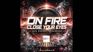 Download lagu ON FIRE Vs CLOSE YOUR EYES mp3 Download lagu ON FIRE Vs CLOSE YOUR EYES mp3