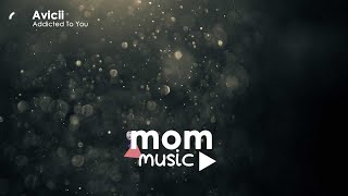 Avicii - Addicted To You (Avicii By Avicii)