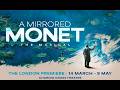 A Mirrored Monet - London - Behind the Scenes