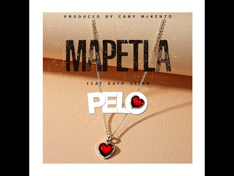 Mapetla  - Pelo ft Dato Seiko (Official Lyric Video)