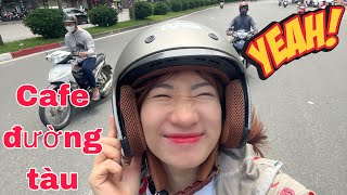 Vlog Chị Tuyết & Anh Tiến Đi Cafe Đường Tàu