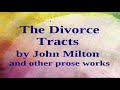 Of Reformation | The Divorce Tracts by John Milton and other prose works