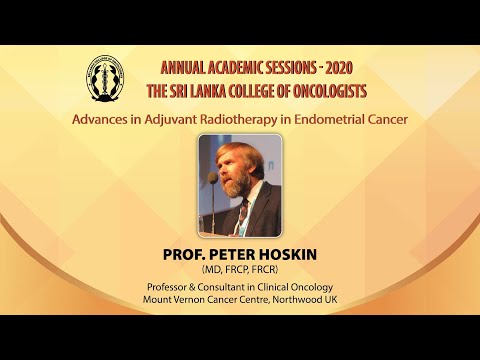 Advances in Adjuvant Radiotherapy in Endometrial Cancer - Prof. Peter Hoskin