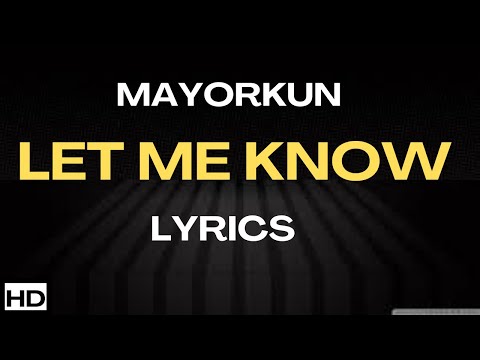 Mayorkun - Let Me Know Lyrics