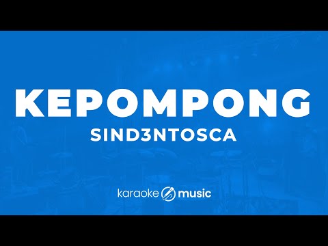 Kepompong - Sind3ntosca (KARAOKE VERSION)