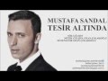 Mustafa Sandal Tesir altında orginal 2013 